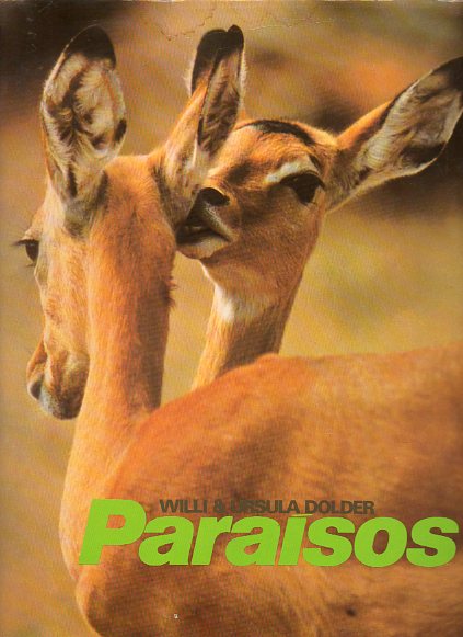 PARASOS. Animales y plantas en los ltimos paisajes rgenes del mundo.