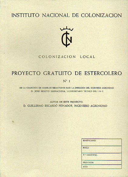 COLONIZACIN LOCAL. PROYECTO GRATUITO DE ESTERCOLERO N 1.