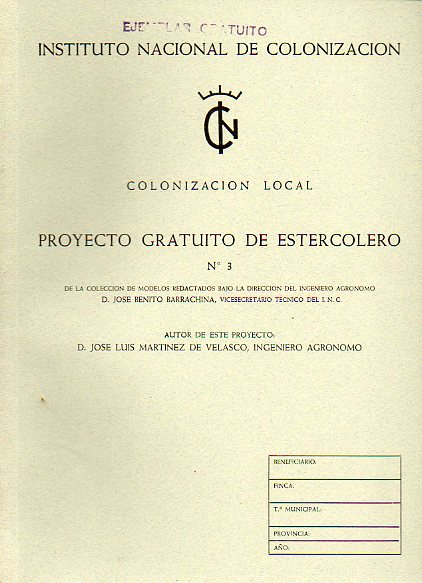 COLONIZACIN LOCAL. PROYECTO GRATUITO DE ESTERCOLERO N 3.