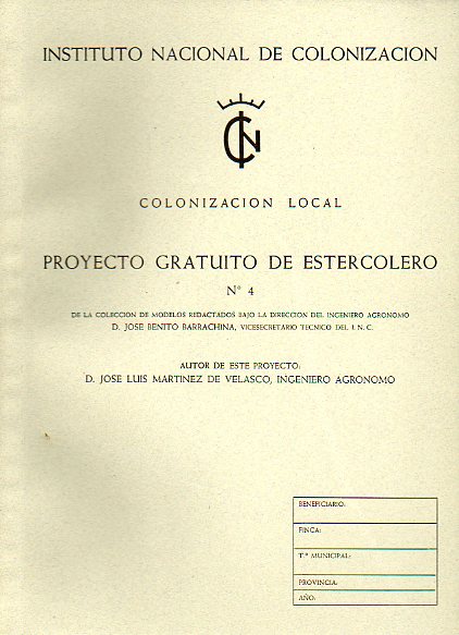 COLONIZACIN LOCAL. PROYECTO GRATUITO DE ESTERCOLERO N 4.