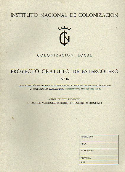 COLONIZACIN LOCAL. PROYECTO GRATUITO DE ESTERCOLERO N 16.