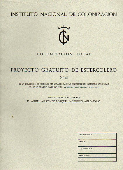 COLONIZACIN LOCAL. PROYECTO GRATUITO DE ESTERCOLERO N 13.