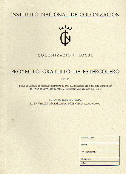 COLONIZACIN LOCAL. PROYECTO GRATUITO DE ESTERCOLERO N 12.