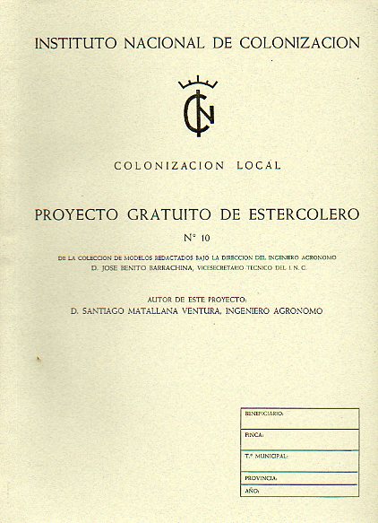 COLONIZACIN LOCAL. PROYECTO GRATUITO DE ESTERCOLERO N 10.