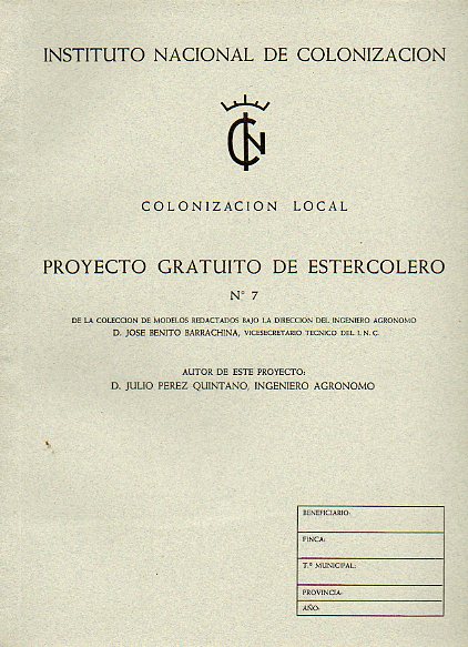COLONIZACIN LOCAL. PROYECTO GRATUITO DE ESTERCOLERO N 7.