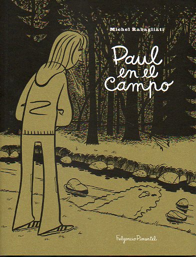 PAUL EN EL CAMPO Y OTRAS HISTORIAS. 1 edicin espaola de 1.000 ejemplares.