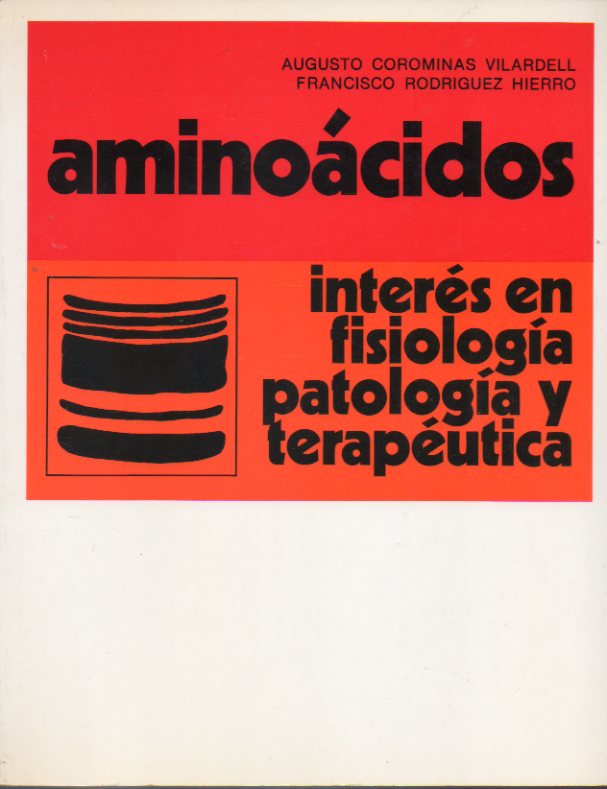 AMINOCIDOS. Inters en Fisiologa, Patologa y Teraputica.
