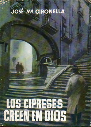 LOS CIPRESES CREEN EN DIOS. 51 ed.