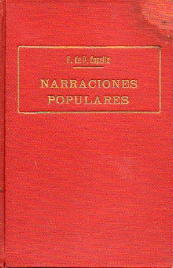 NARRACIONES POPULARES. 2 tomos en 1 vol. Tomo I. Ormesinda / El MOchuelo / El Anillo de la Reina Isabel. Tomo II. Una mosca / Una herencia / La Condes