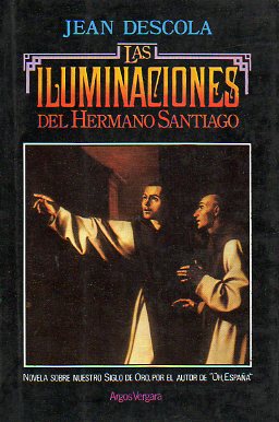 LAS ILUMINACIONES DEL HERMANO SANTIAGO. 1 ed.