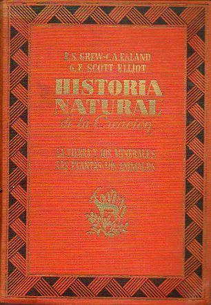 HISTORIA NATURAL DE LA CREACIN. LA TIERRA Y LOS MINERALES. LAS PLANTAS. LOS ANIMALES.