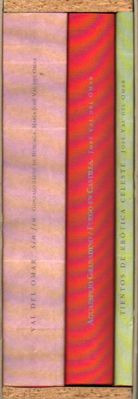 VAL DEL OMAR SIN FIN (3 tomos en estuche: I. VAL DEL OMAR SIN FIN / II. TIENTOS DE EROTICA CELESTE / III. AGUAESPEJO GRANADINO (1953-55) FUEGO EN CAST