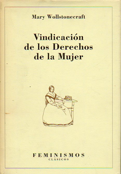 VINDICACIN DE LOS DERECHOS DE LA MUJER. Edicin de Isabel Burdiel.