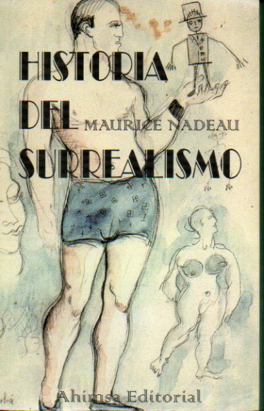 HISTORIA DEL SURREALISMO. Prlogo de Ral Navarro.
