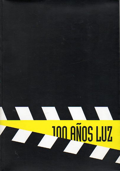 100 AOS LUZ. EL TIEMPO DEL CINEMATGRAFO EN LA RIOJA. Fotografas de Teresa Rodrguez Miguel y Jess Rodrguez Rocandio.