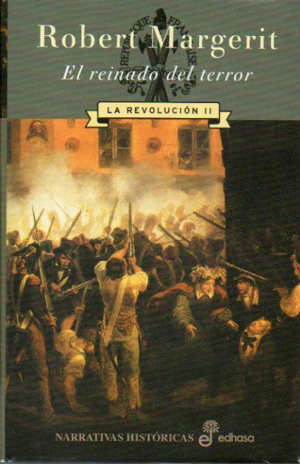 LA REVOLUCION. Vol II. EL REINADO DEL TERROR. 1 edicin espaola.