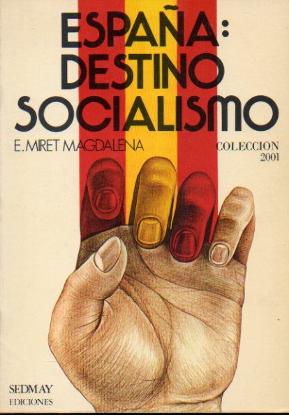 ESPAA: DESTINO SOCIALISMO. 1 edicin.