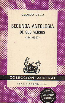 SEGUNDA ANTOLOGA DE SUS VERSOS (1941-1967).