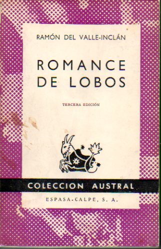 ROMANCE DE LOBOS. Comedia Brbara dividida en tres jornadas. 3 ed.