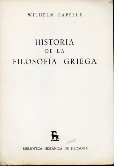 HISTORIA DE LA FILOSOFA GRIEGA. Versin espaola de Emilio Lled. 2 reimpr.