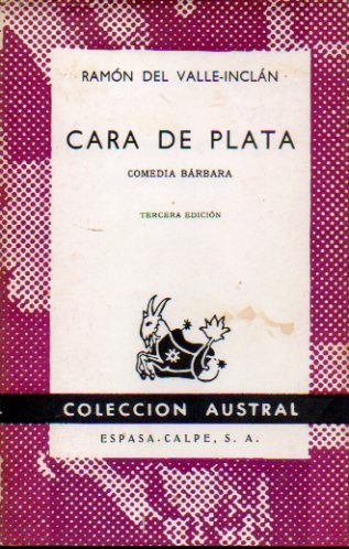 CARA DE PLATA. Comedia Brbara. 3 ed.