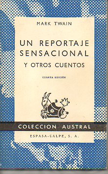 UN REPORTAJE SENSACIONAL Y OTROS CUENTOS. 4 ed.