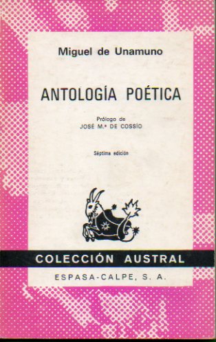 ANTOLOGA POTICA. Prlogo de Jos M de Cosso. 7 ed.