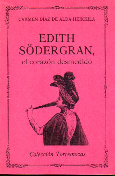 EDITH SDERGRAN, EL CORAZN DESMEDIDO. Dedicado por la autora.