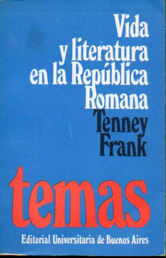 VIDA Y LITERATURA EN LA REPBLICA ROMANA. 2 ed.