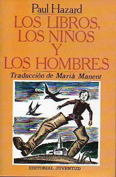 LOS LIBROS, LOS NIOS Y LOS HOMBRES. Ilustrs. de J. Narro.