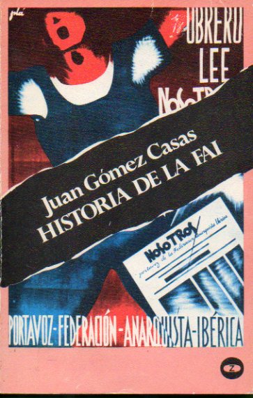 HISTORIA DE LA FAI. (Aproximacin a la historia de la organizacin especfica del anarquismo y sus antecedentes de la Alianza de la Democracia Sociali