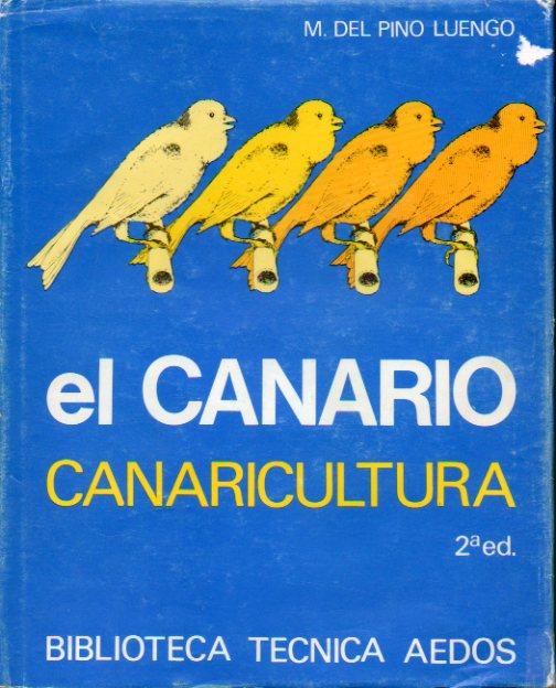 EL CANRIO. CANARICULTURA. 2 ed.