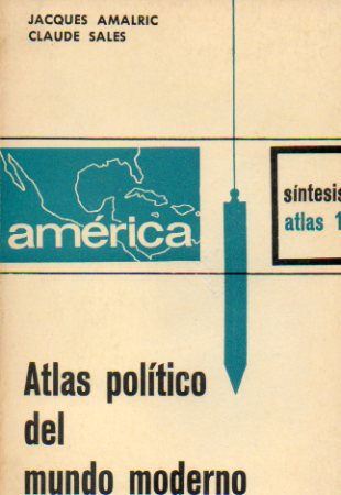 ATLAS POLTICO DEL MUNDO MODERNO. 1. AMRICA.