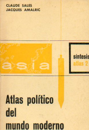 ATLAS POLTICO DEL MUNDO MODERNO. 2. ASIA.