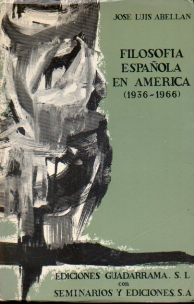 FILOSOFA ESPAOLA EN AMRICA (1936-1966). 1 edicin.