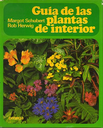GUA DE LAS PLANTAS DE INTERIOR. Ms de 1000 plantas descritas e ilustradas en color.