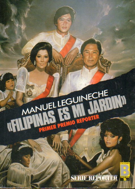 FILIPINAS ES MI JARDN. Las Filipinas de la Familia Marcos. Primer Premio Reporter. 1 edicin.