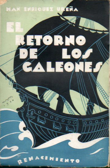EL RETORNO DE LOS GALEONES. Dos ensayos sobre Cultura Hispnica. 1 edicin.