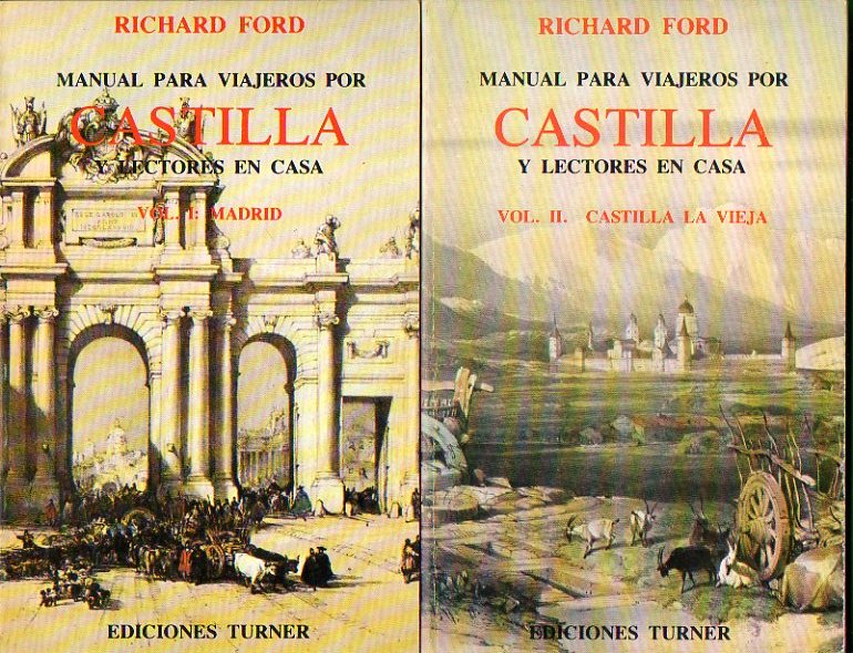 MANUAL PARA VIAJEROS POR CASTILLA Y LECTORES EN CASA. 2 vols. I. MADRID. II. CASTILLA LA VIEJA.