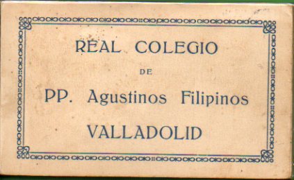 REAL COLEGIO DE LOS PP. AGUSTINOS FILIPINOS DE VALLADOLID. 20 postales. Dedicatoria en pg. cortesa.