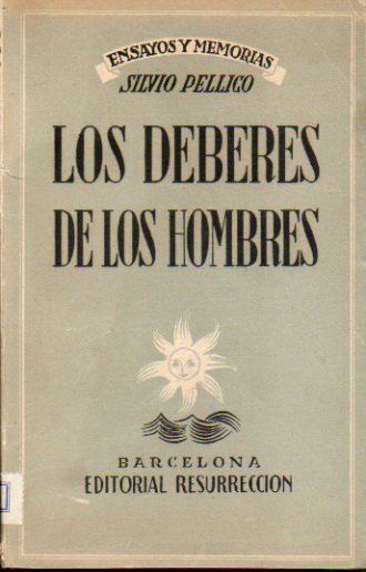 LOS DEBERES DE LOS HOMBRES. Nueva traduccin del italiano por Manuel de Montoliyu, con notas de R. Forte.