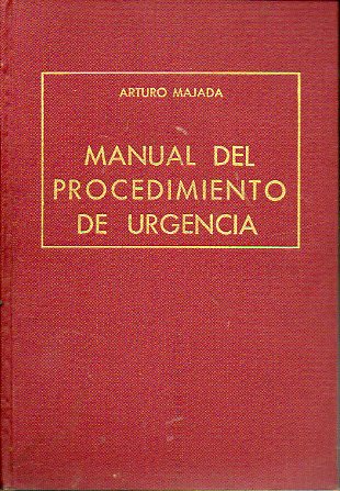 MANUAL DEL PROCEDIMIENTO DE URGENCIA.  Adapatado a la Ley de 8 de junio de  1957.