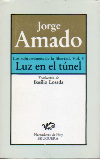 LOS SUBTERRNEOS DE LA LIBERTAD. Vol. 3. LUZ EN TNEL.