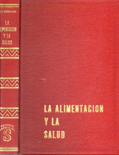 LA ALIMENTACIN Y LA SALUD. 3 ed.