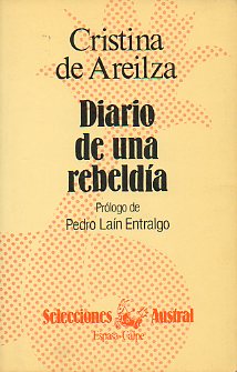DIARIO DE UNA REBELDA. Prlogo de Pedro Lan Entralgo. 2 ed.