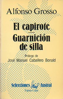 EL CAPIROTE / GUARNICIN DE SILLA. Prl. de Jos Manuel Caballero Bonald.