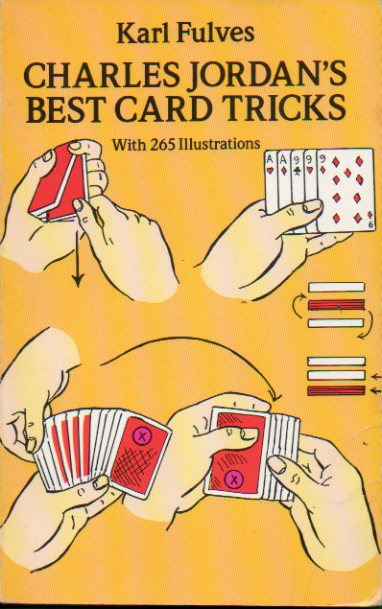 CHARLES JORDAN"S BEST CARD TRICKS. With 265 illustrations.