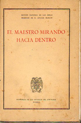 EL MAESTRO MIRANDO HACIA DENTRO. Prlogo de Agustn Parrado, Arzobispo de Granada.
