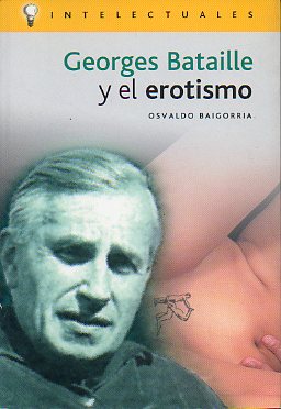 GEORGES BATAILLE Y EL EROTISMO.