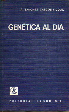 GENTICA AL DA. Cromosomas, poblaciones, malformaciones, errores metablicos, consejo genetico, evolucin. Con 80 ilustraciones. 1 edicin.